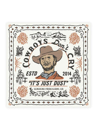 Cowboys Don't Cry | Sendero Provisions Company